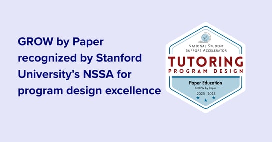 GROW by Paper™ Earns Stanford’s NSSA Tutoring Program Design Certification