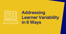 Six Ways to Address Learner Variability—For “Roomies” and “Zoomies” Alike