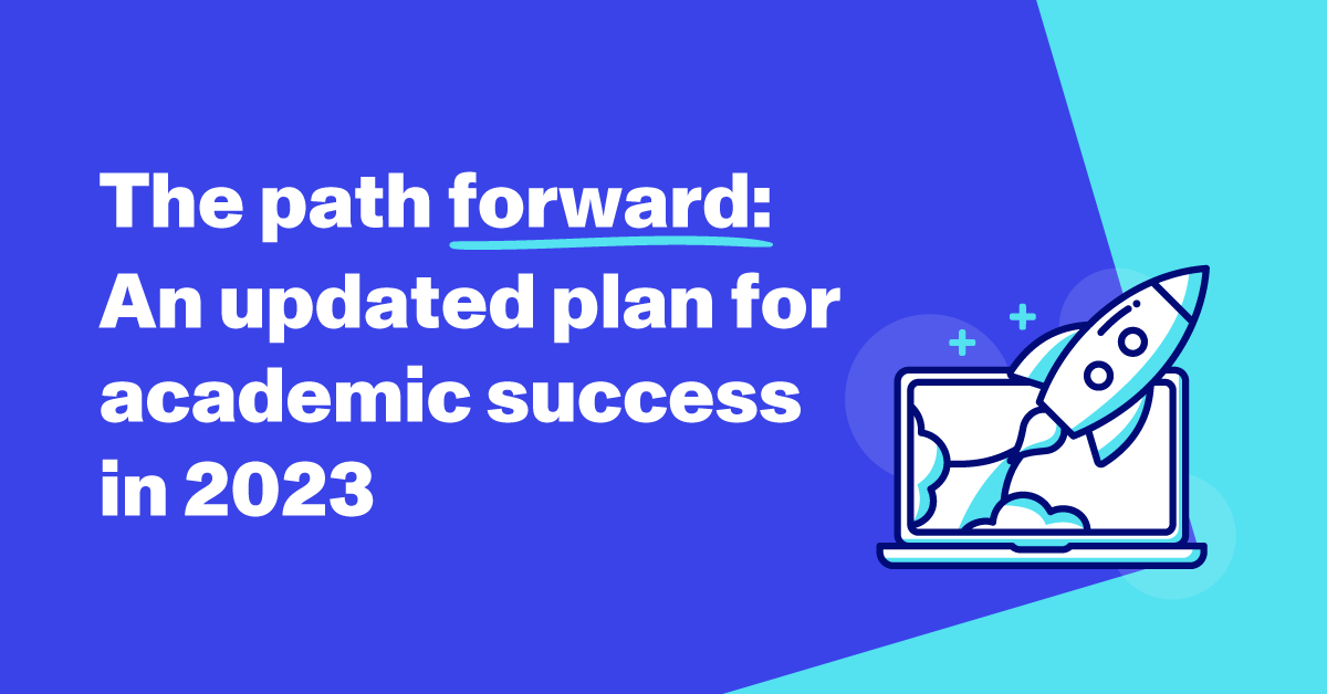 The path forward: An updated plan for academic success in 2023
