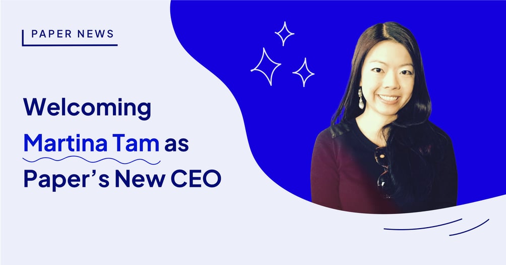 Welcoming Martina Tam as Paper’s New CEO