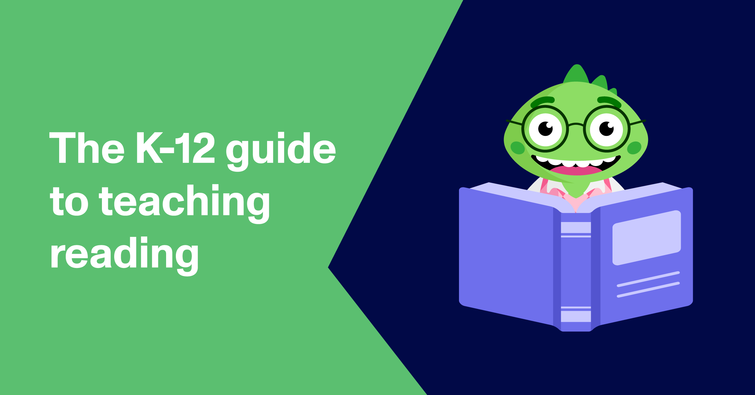 How to teach reading: The K-12 guide