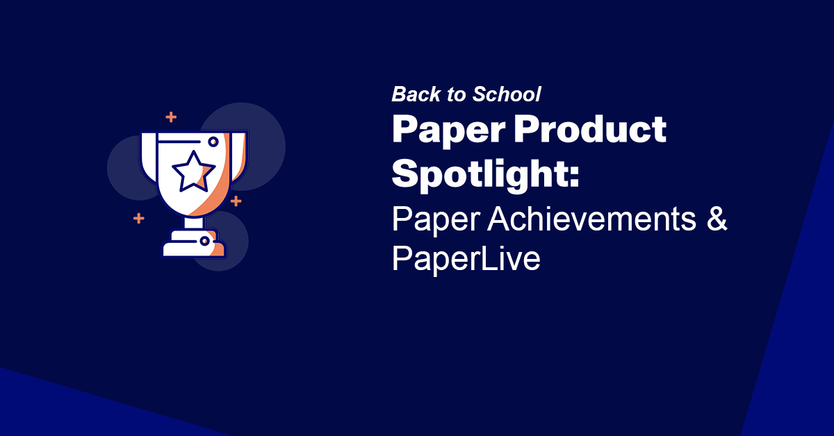 Paper Product Spotlight - Paper Achievements & PaperLive