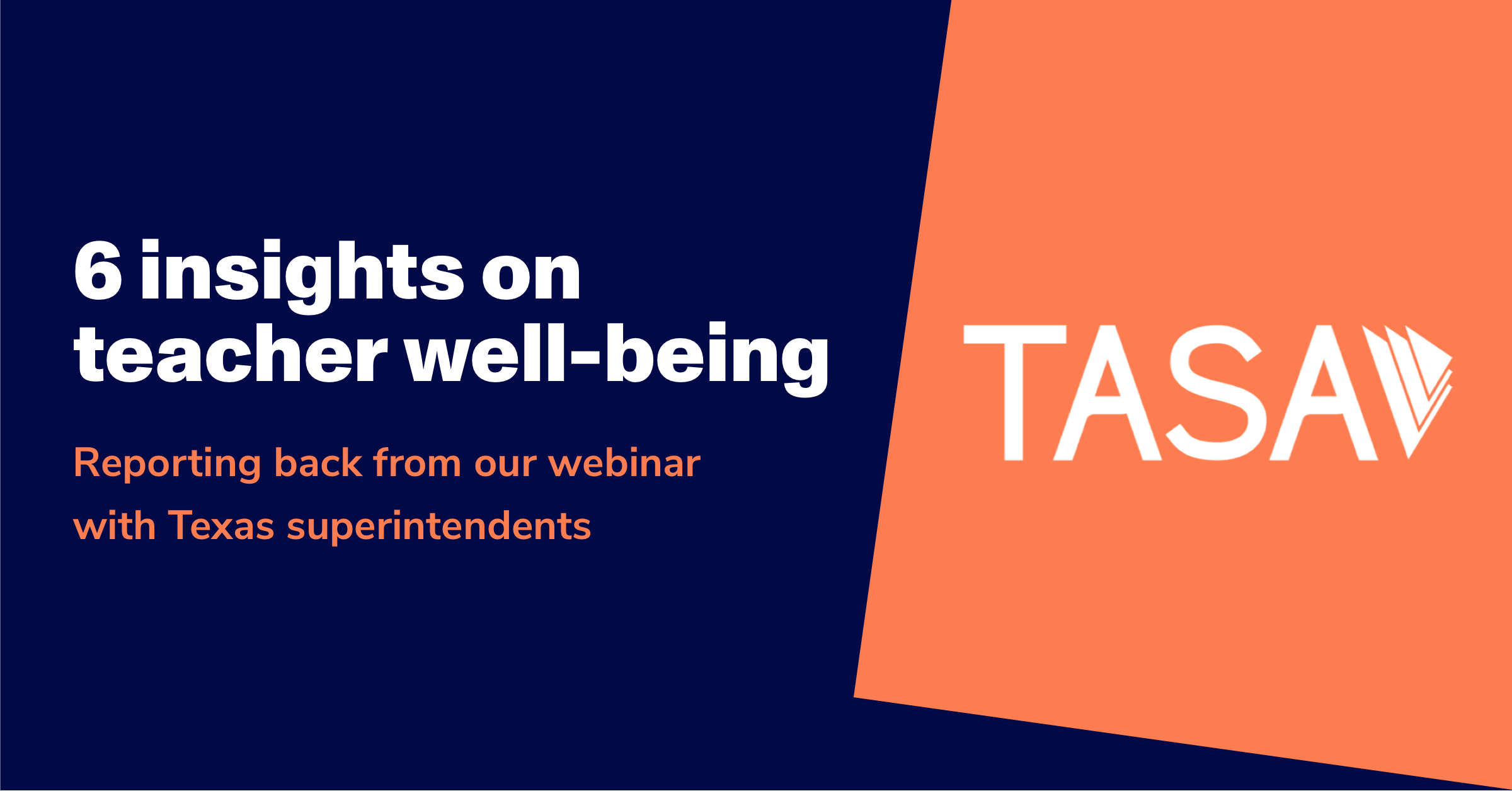 6 insights on teacher well-being: Reporting back from our webinar with Texas superintendents