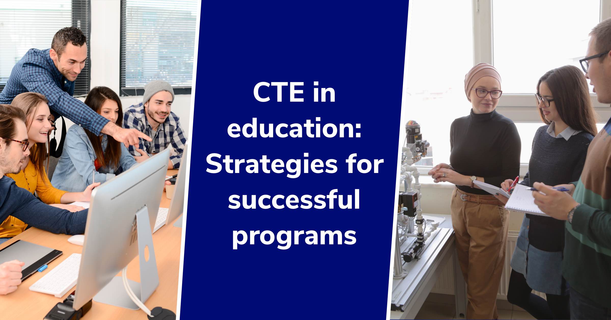 CTE in education: Strategies for successful programs