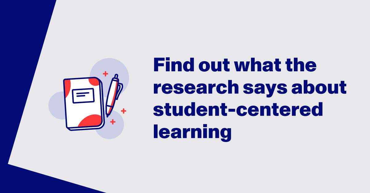 Find out what the research says about student-centered learning