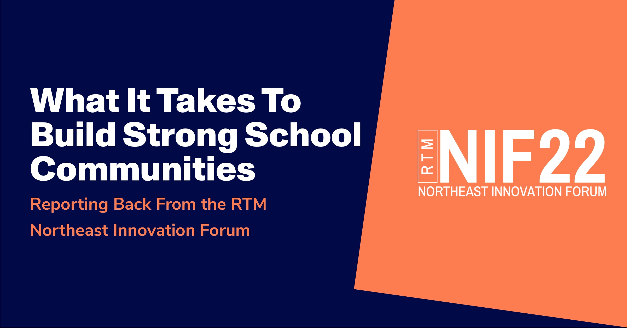 What It Takes To Build Strong School Communities: Reporting Back From the RTM Northeast Innovation Forum