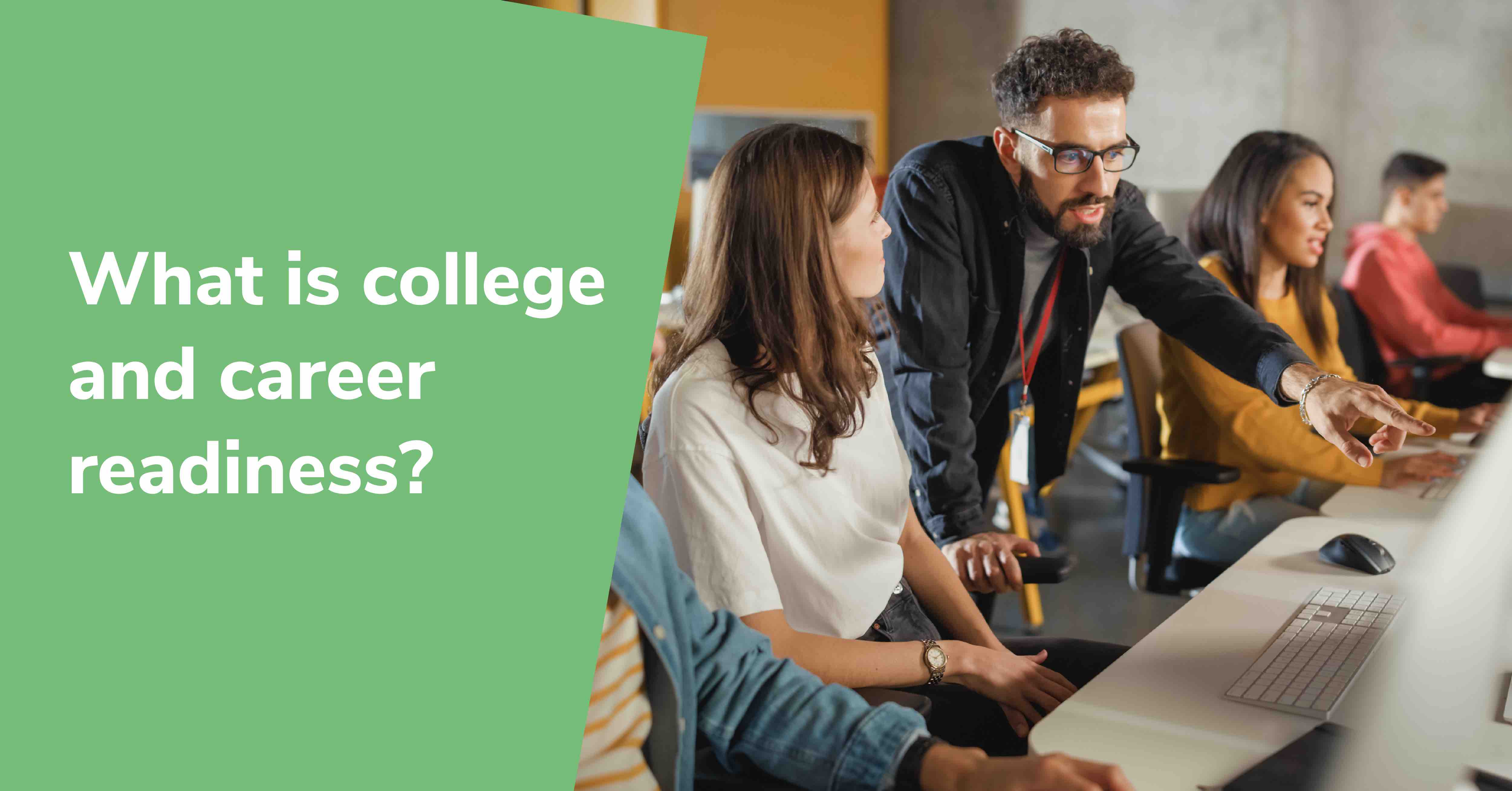 What is college and career readiness?