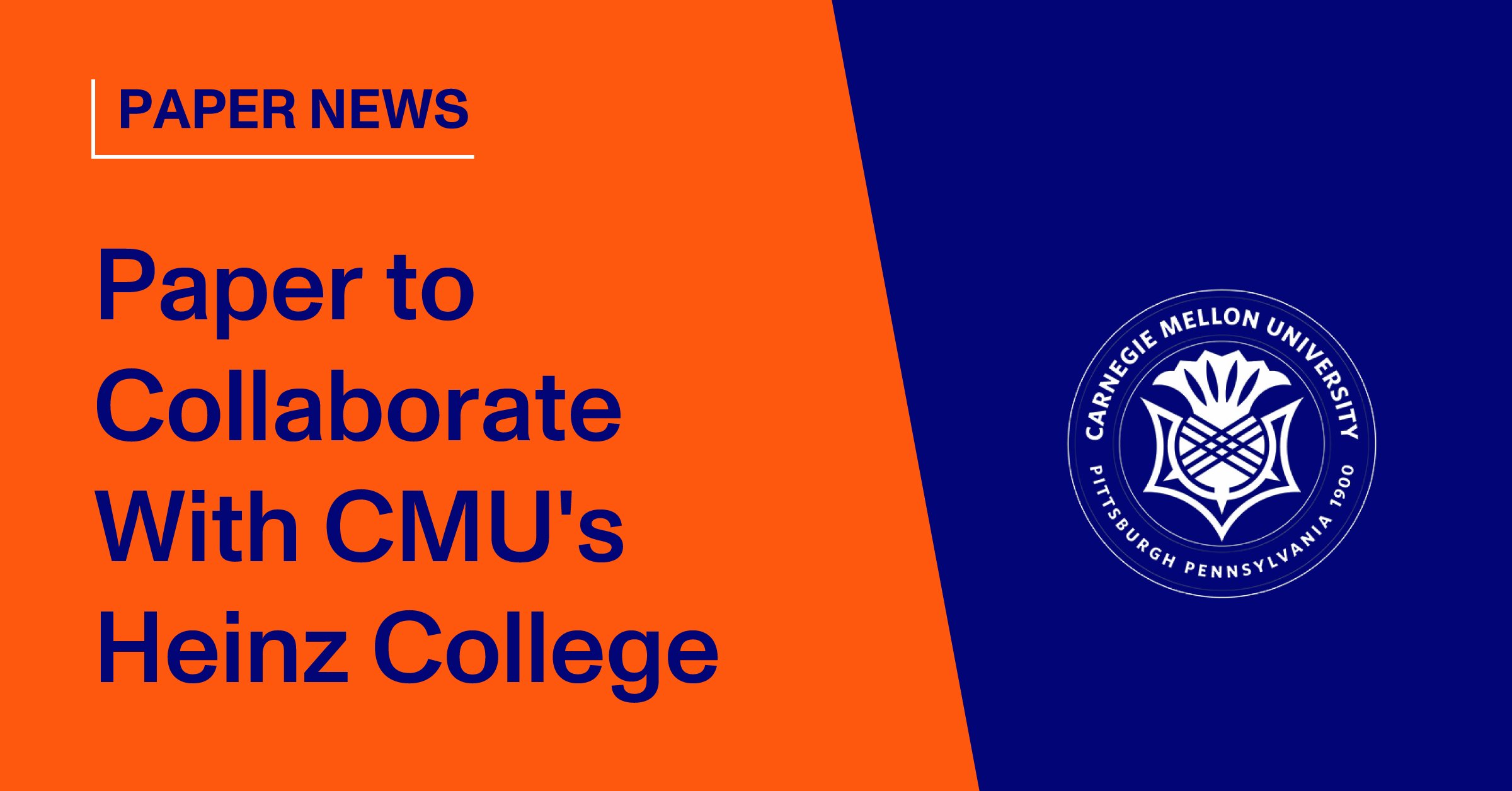 Paper to Collaborate With CMU's Heinz College