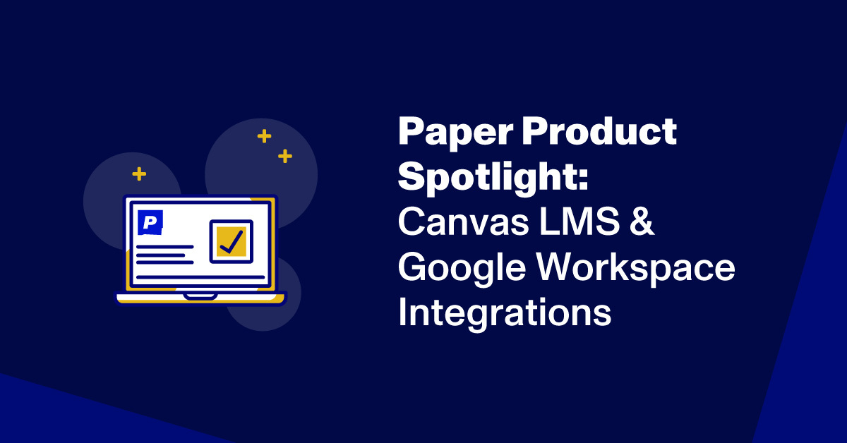 Canvas & Google integrations with Paper